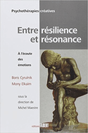 Entre résilience et résonance [nouvelle édition]